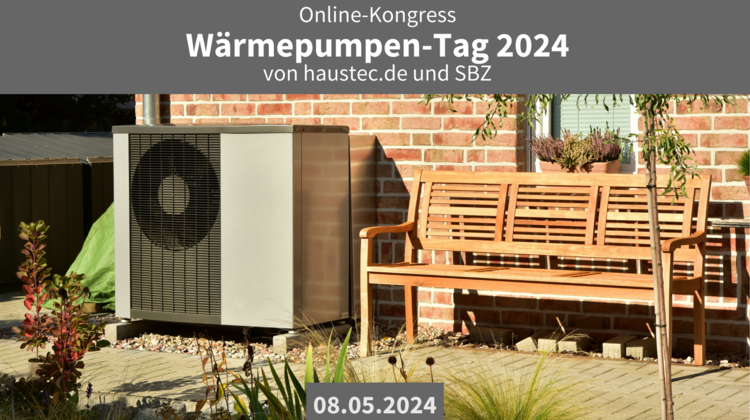 Wärmepumpen-Tag Mai 2024 von haustec.de und SBZ
