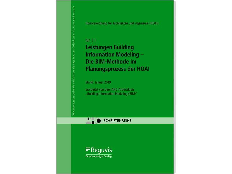 AHO-Schriftenreihe: Heft 11 - Leistungen Building Information Modeling