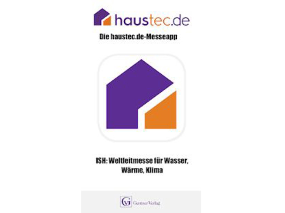 Planen Sie Ihren ISH-Besuch mit der haustec.de-Messeapp Planen Sie Ihren ISH-Besuch mit der haustec.de-Messeapp