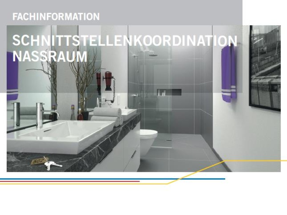 Schnittstellenkoordination Nassraum klärt Fragen zur Abdichtung Schnittstellenkoordination Nassraum klärt Fragen zur Abdichtung
