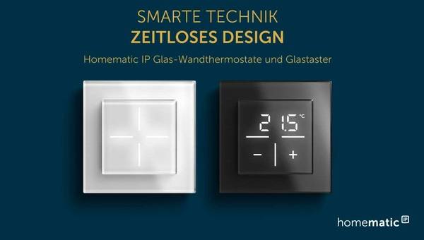 eq-3 homematic Ip wandtaster und wandthermostat aus Glas