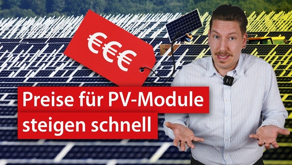Photovoltaik: Schnell steigende Modulpreise, häufige Fehler bei Wärmepumpen sind vermeidbar | NEWS