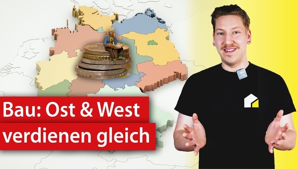 Bau: Ost und West verdienen gleich, schwacher Modernisierungsmarkt bremst CO2-Einsparung | NEWS