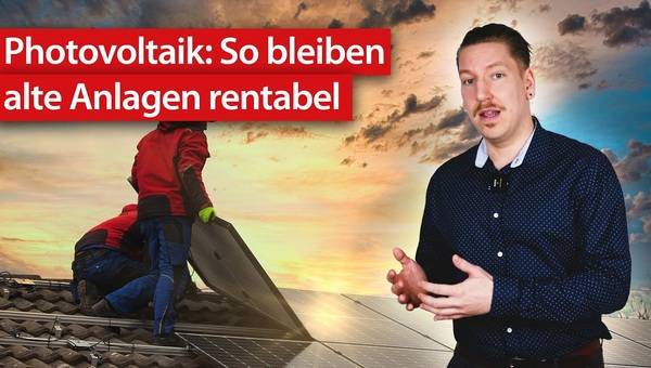 So bleiben alte PV-Anlagen ohne EEG-Förderung rentabel, Strompreis auf 13-Monats-Tief | haustec NEWS