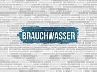Mythos „Brauchwasser“: Fachbegriffe richtig nutzen