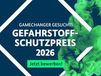 Deutscher Gefahrstoffschutzpreis 2026: Innovationen für sichere Arbeit mit Gefahrstoffen gesucht