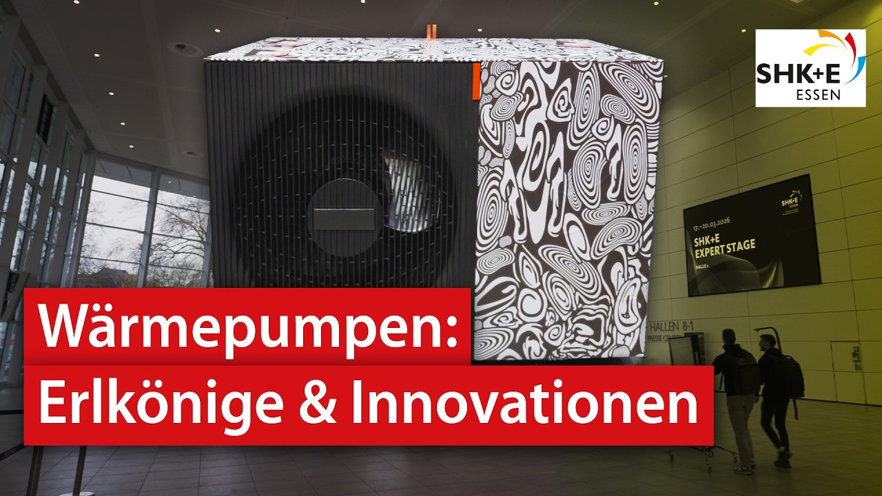 Wärmepumpen: Erlkönige & Innovationen der Messe | SHK+E Essen 2026