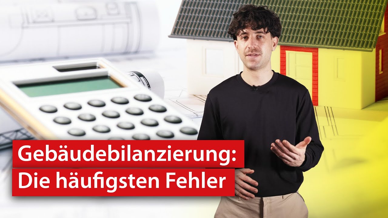 Fehler beim Gebäude bilanzieren vermeiden | haustec EDU