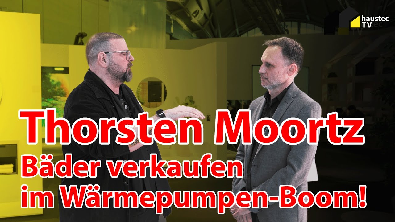 ISH 2023 | Im Interview - Thorsten Moortz: Bäder verkaufen im Wärmepumpen-Boom.