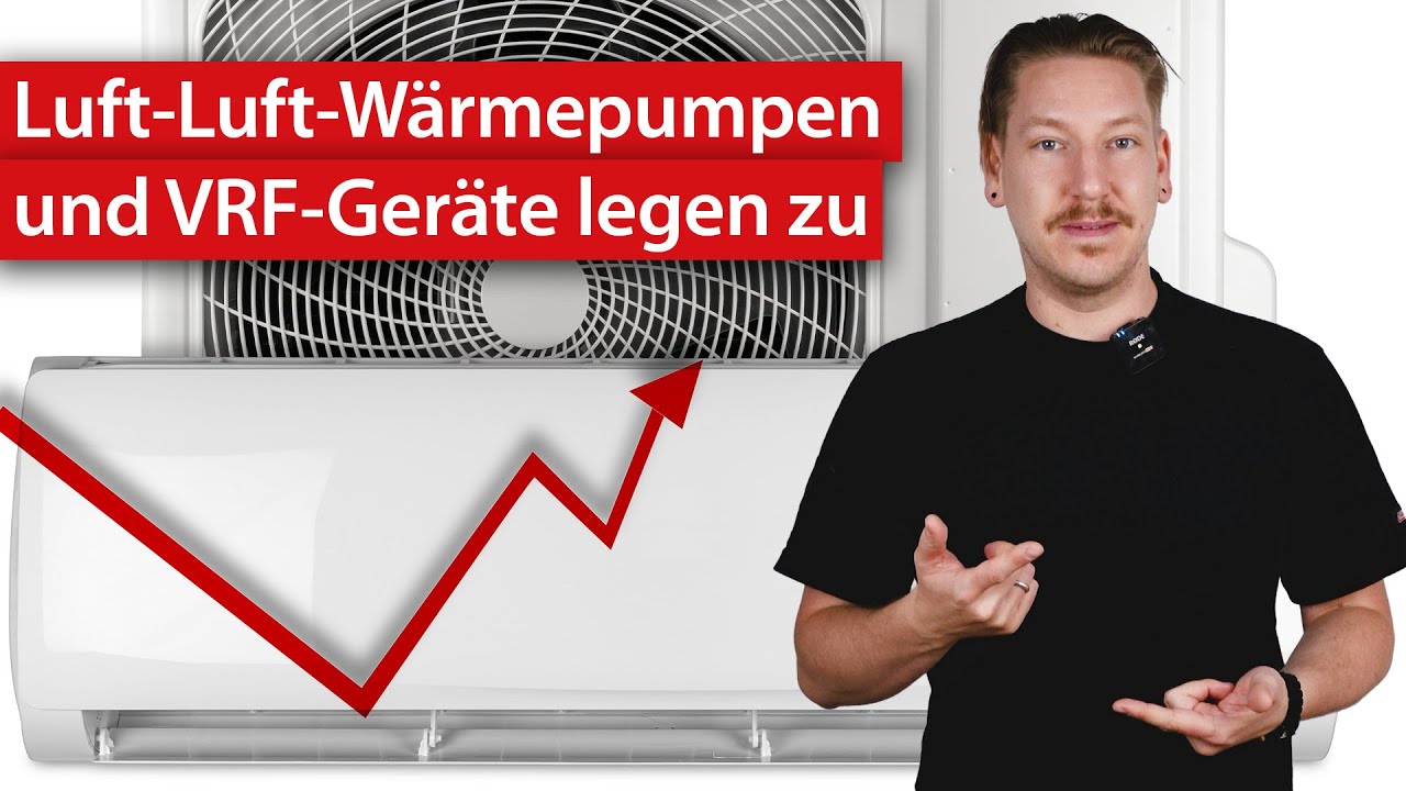 Luft-Luft-Wärmepumpen + VRF-Geräte legen zu, Vermieter nicht über Energieausweis informiert | NEWS