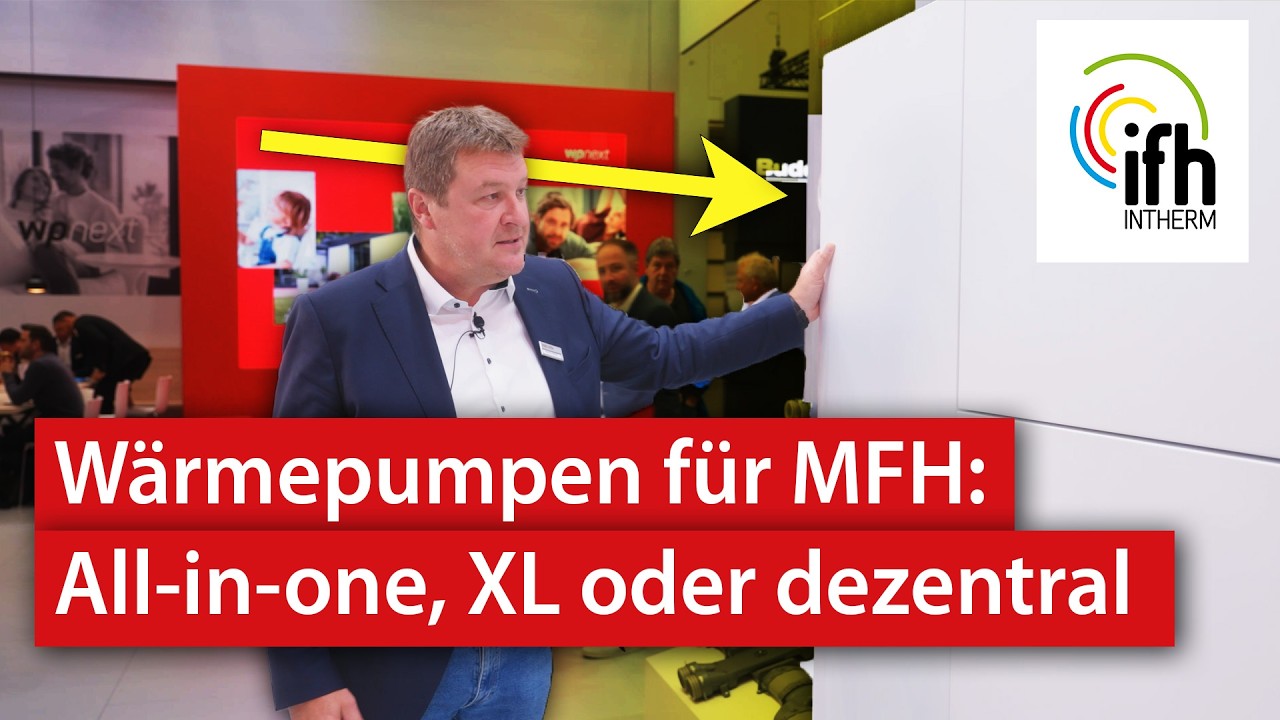 Wärmepumpen fürs Mehrfamilienhaus: All-in-one, XL oder dezentral | IFH/Intherm 2026