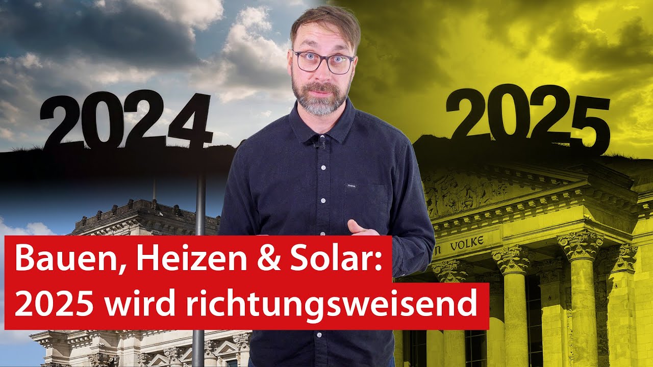 Bauen, Heizen & Solar - 2025 wird richtungsweisend | haustec TV