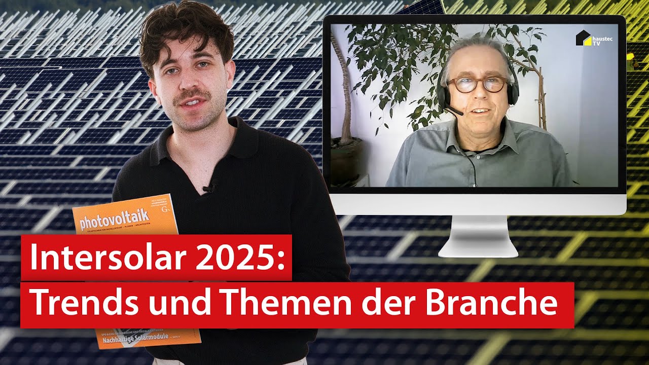 Intersolar 2025: Heiko Schwarzburger über die Trends & Themen der Solarbranche | haustec TV