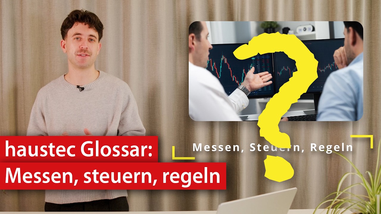 Messen, Steuern, Regeln - haustec TV Glossar | kurzerklärt Messen, Steuern, Regeln - haustec TV Glossar | kurzerklärt